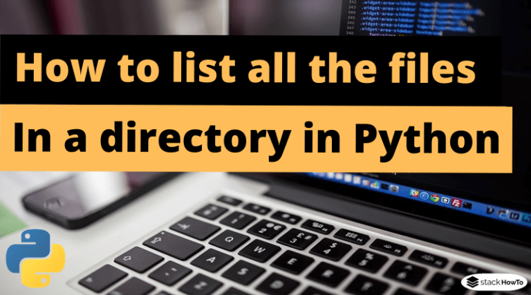 How To List All The Files In A Directory In Python - StackHowTo