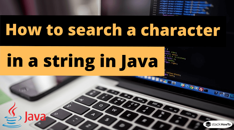 How to search a character in a string in Java