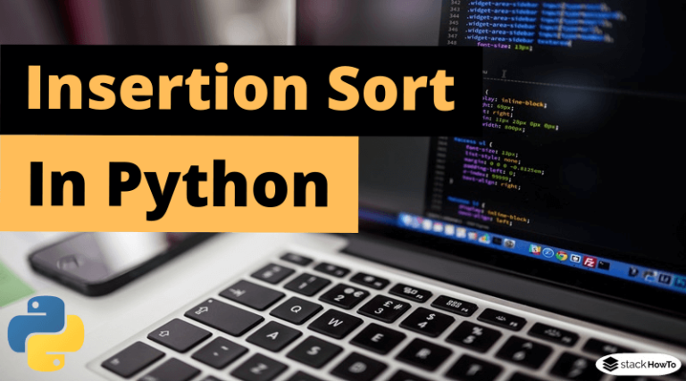 insertion-sort-in-python-stackhowto