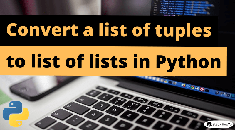 Python - Convert list of tuples to list of lists