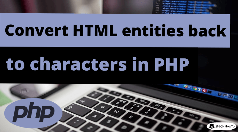 Convert HTML entities back to characters - PHP