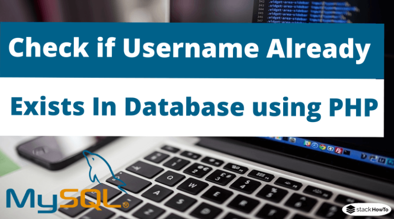 how-to-check-if-username-already-exists-in-database-using-php-mysql