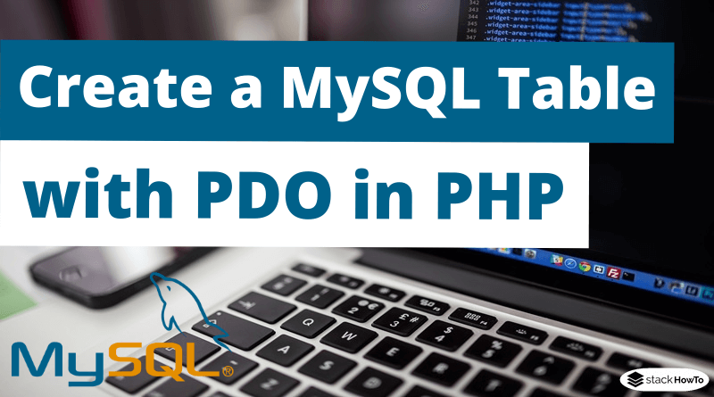How to Create a MySQL Table with PDO in PHP