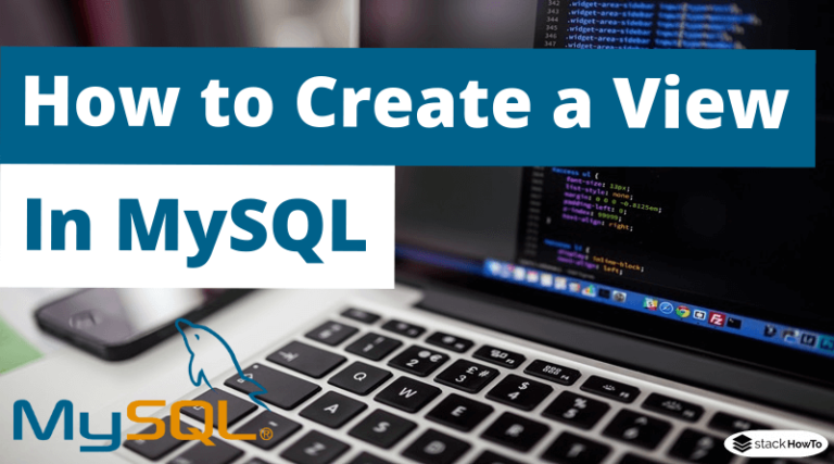 how-to-create-a-view-in-mysql-stackhowto