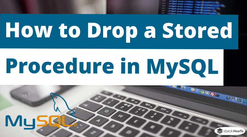 How to Drop a Stored Procedure in MySQL