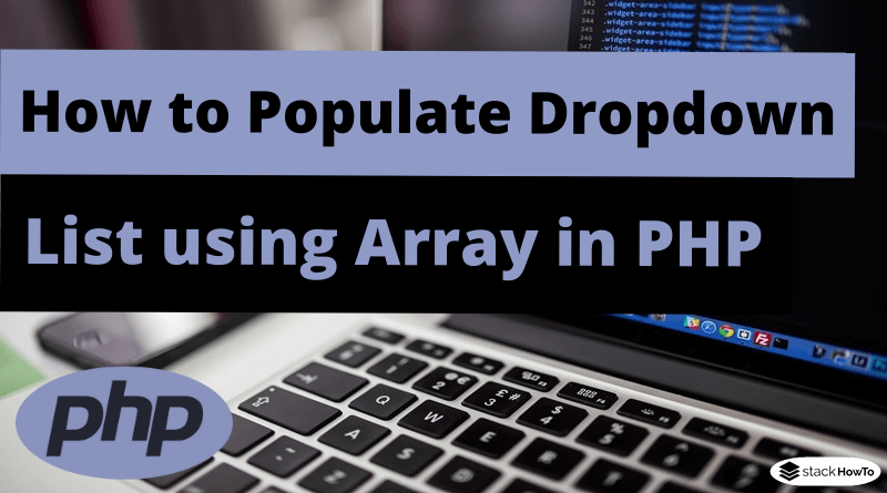 How to Populate Dropdown List using Array in PHP