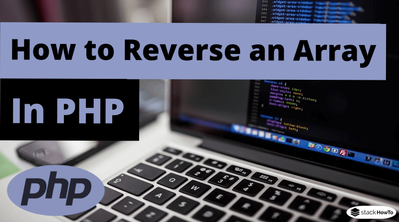 How to Reverse an Array in PHP
