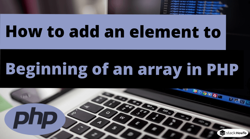 How to add an element to the beginning of an array in PHP
