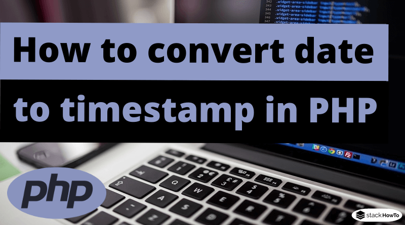 How to convert date to timestamp in PHP
