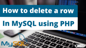 How to delete a row in MySQL using PHP - StackHowTo