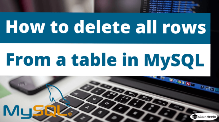 How To Delete All Rows From Table In Mysql