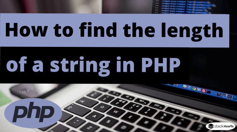 How to find the length of a string in PHP