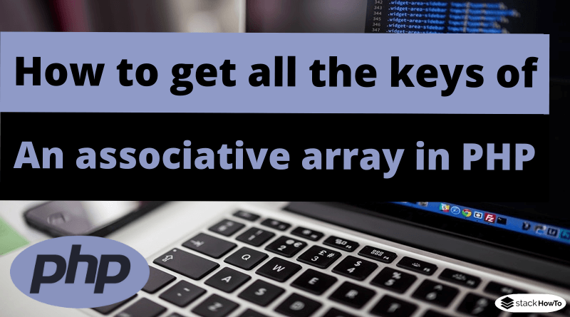 How to get all the keys of an associative array in PHP