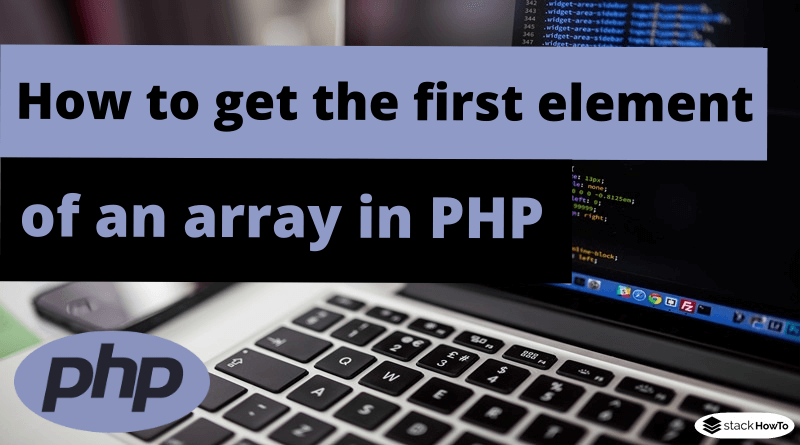 How to get the first element of an array in PHP