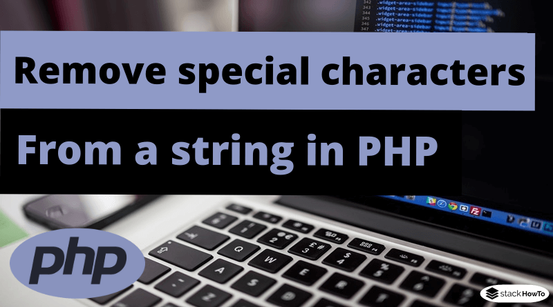 How to remove special characters from a string in PHP