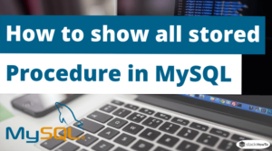 How to show all stored procedures/functions in MySQL - StackHowTo