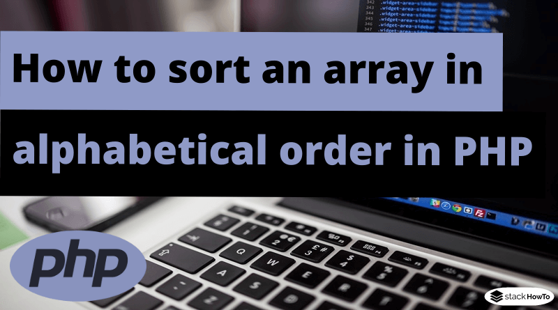 How to sort an array in alphabetical order in PHP