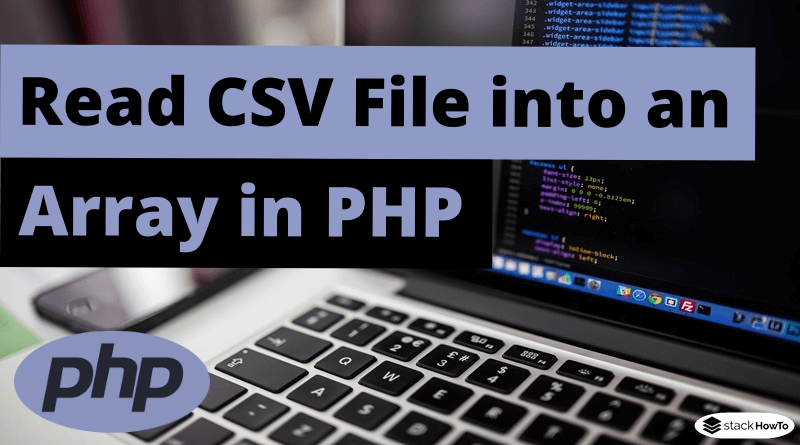 PHP - Read CSV File into an Array