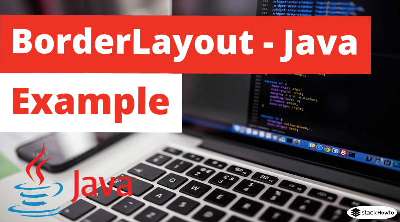 Borderlayout Java Swing Example Stackhowto 9592