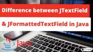 Difference between JTextField and JFormattedTextField in Java - StackHowTo