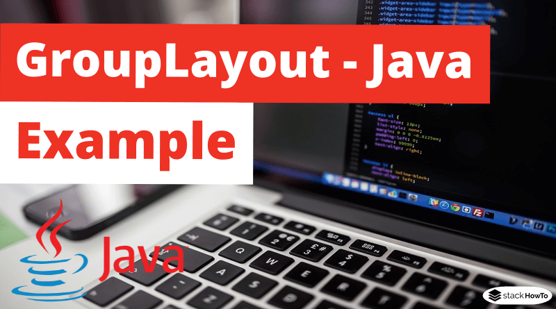 GroupLayout - Java Swing - Example