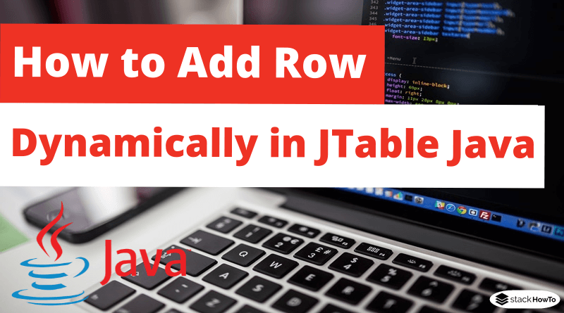 How to Add Row Dynamically in JTable Java