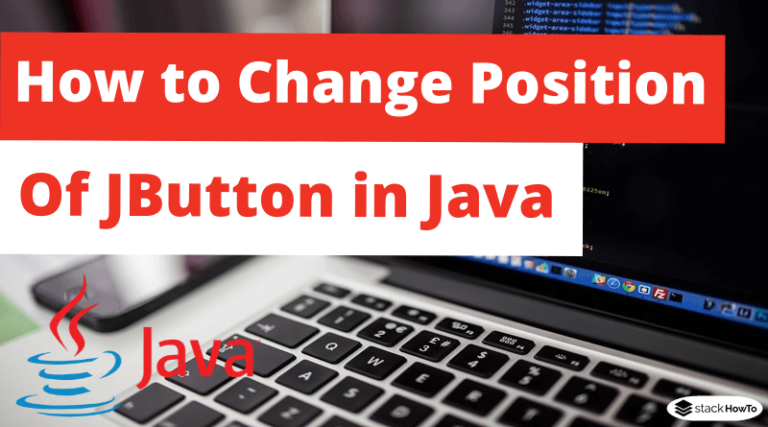 how-to-change-the-position-of-jbutton-in-java-stackhowto