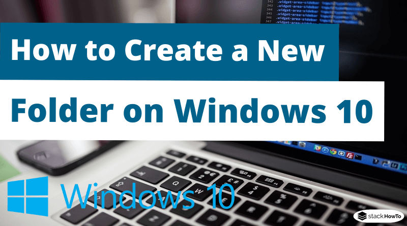 How to Create a New Folder on Windows 10