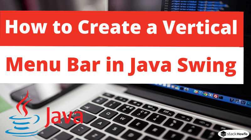How to Create a Vertical Menu Bar in Java Swing