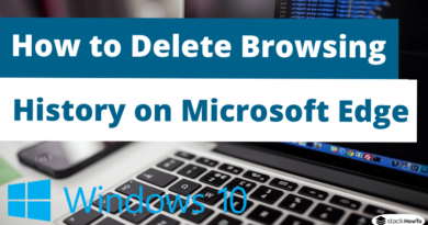 How to Delete Browsing History on Microsoft Edge in Windows 10