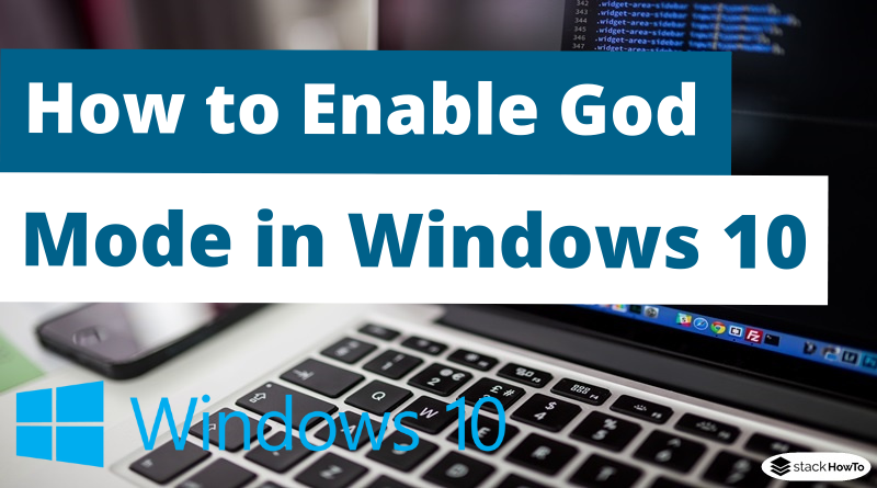 How to Enable God Mode in Windows 10