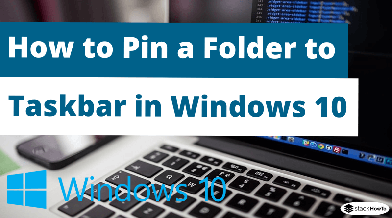 How to Pin a Folder to Taskbar in Windows 10