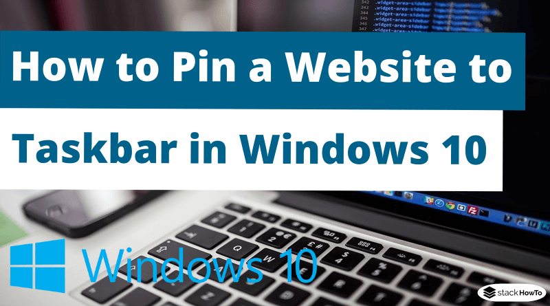 How to Pin a Website to Taskbar in Windows 10