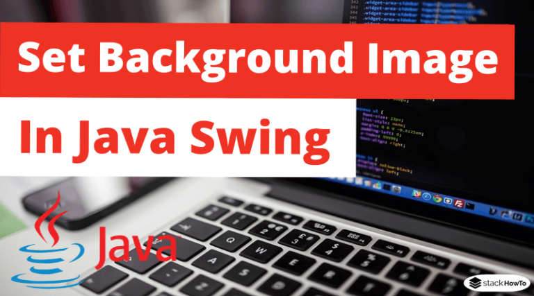 How to Set Background Image in Java Swing - StackHowTo