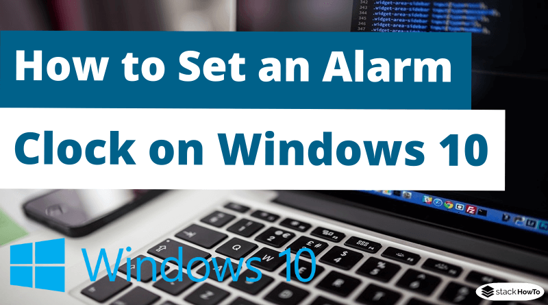 How to Set an Alarm Clock on Windows 10