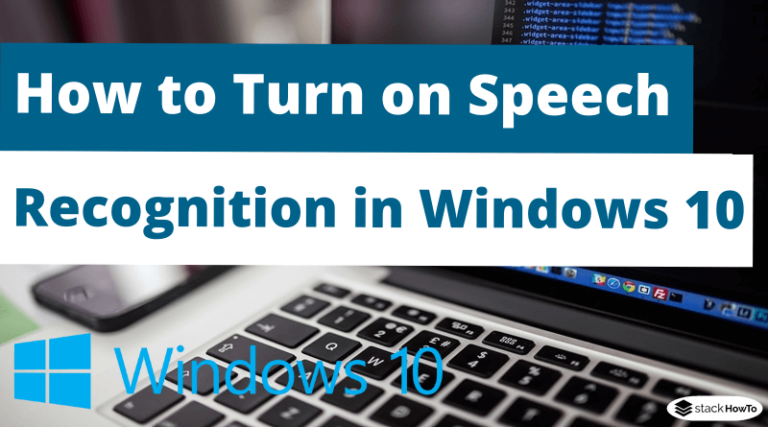 how-to-turn-on-speech-recognition-in-windows-10-stackhowto