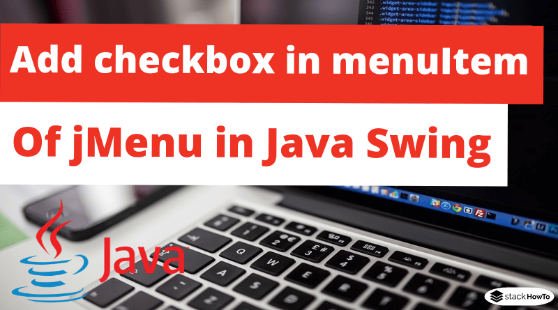 How to add checkbox in menuItem of jMenu in Java Swing