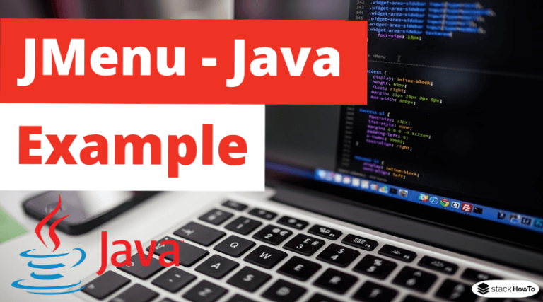 JMenu, JMenuBar and JMenuItem - Java Swing - Example - StackHowTo