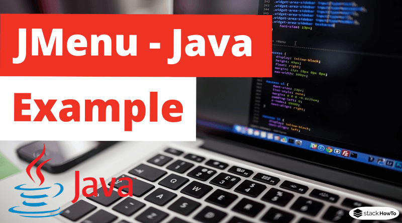 JMenu, JMenuBar and JMenuItem - Java Swing - Example