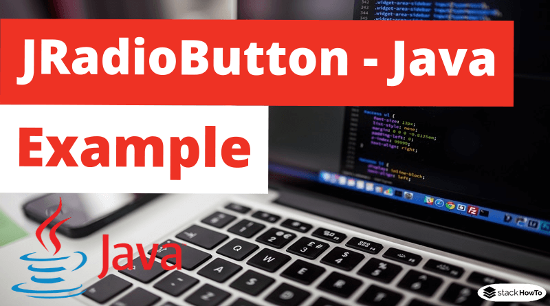 JRadioButton - Java Swing - Example