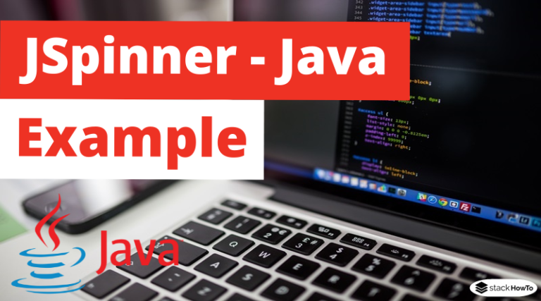 Mastering Spinner Controls Enhancing Your Java Swing Applications - JSpinner - Java Swing - Example - StackHowTo