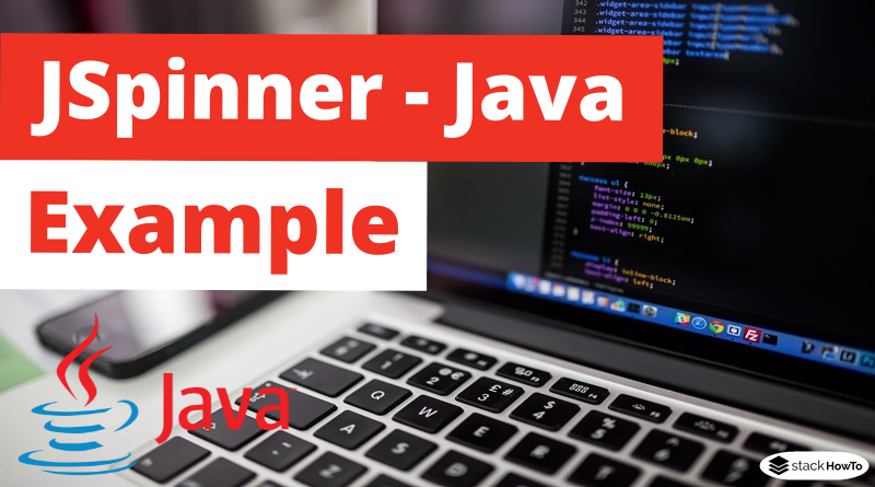 JSpinner - Java Swing - Example