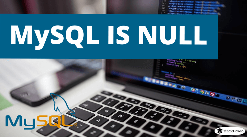 MySQL IS NULL