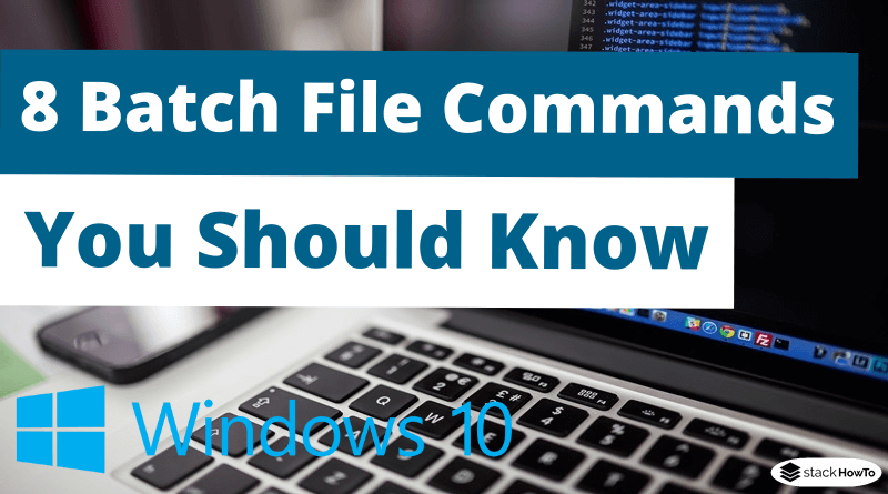 8 Batch File Commands You Should Know