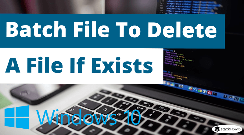 Batch File Delete A File If Exists
