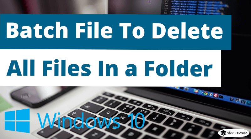 Batch File To Delete All Files In Folder