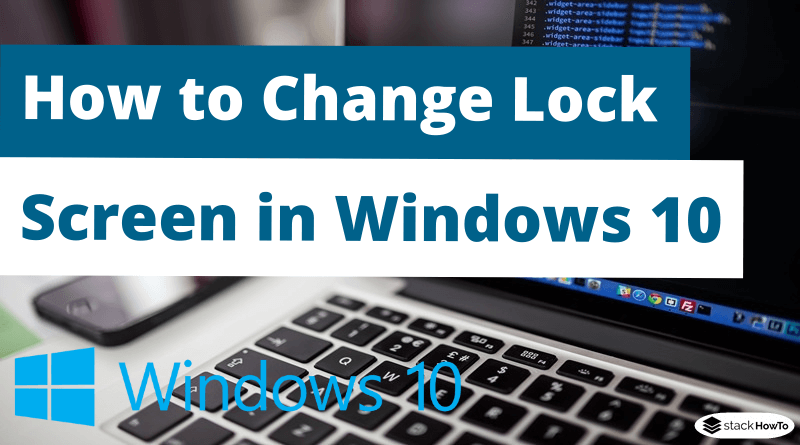 change lock screen windows 10