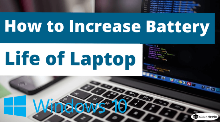 how-to-increase-battery-life-of-windows-10-laptop-stackhowto