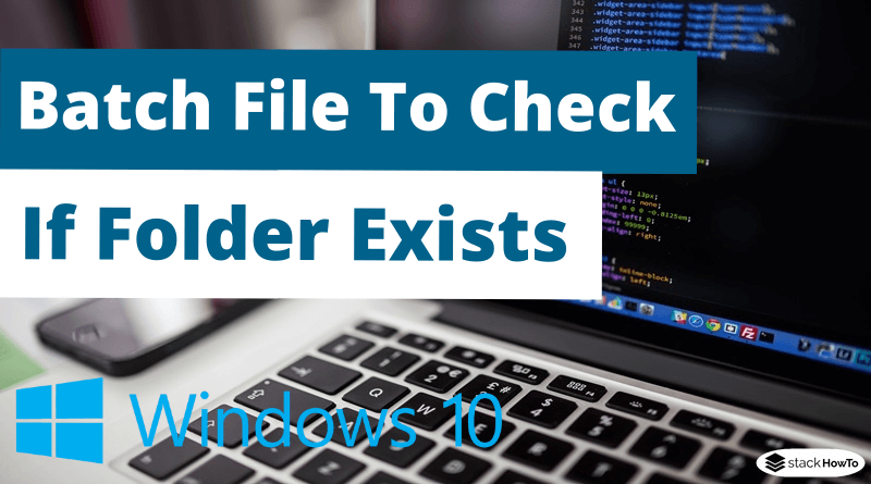 Batch File To Check If Folder Exists