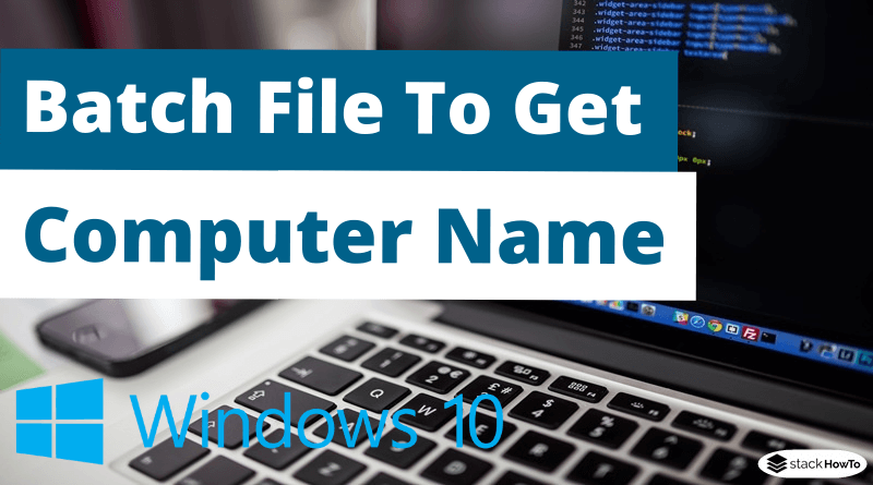 Batch File To Get Computer Name